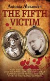 The Fifth Victim - Mary Kelly was murdered by Jack the Ripper now her Great-Great-Grandaughter reveals the true story of what really happened (eBook, ePUB)
