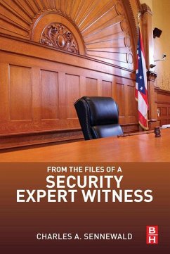 From the Files of a Security Expert Witness (eBook, ePUB) - Sennewald, Charles A.