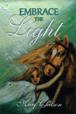 Embrace the Light (eBook, ePUB) - Chilson, Murf