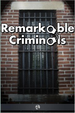 Remarkable Criminals (eBook, ePUB) - Irving, Harry Brodribb