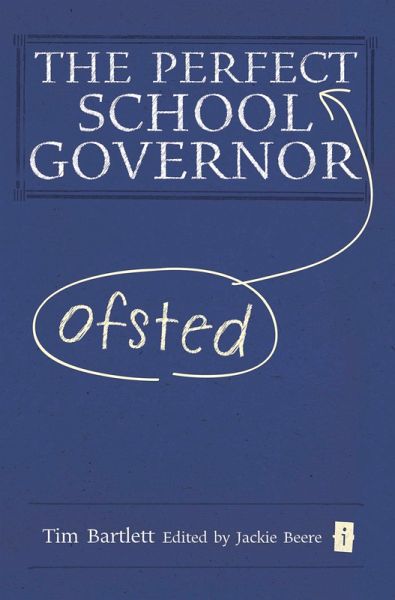 The Perfect (Ofsted) School Governor (eBook, ePUB) The Perfect (Ofsted) School Governor (eBook, ePUB)