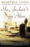 Ma, Jackser's Dyin Alone (eBook, ePUB) Ma, Jackser's Dyin Alone (eBook, ePUB)