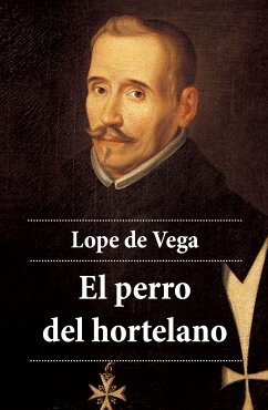 El perro del hortelano (eBook, ePUB) - de Vega, Lope