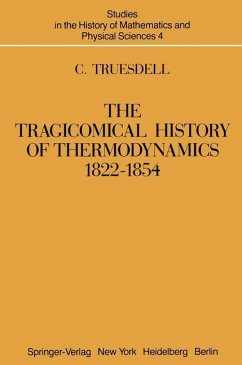 The Tragicomical History of Thermodynamics, 1822¿1854 - Truesdell, C.