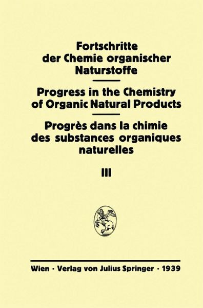 Fortschritte der Chemie Organischer Naturstoffe / Progress in the Chemistry of Organic Natural Products Fortschritte der Chemie Organischer Naturstoffe / Progress in the Chemistry of Organic Natural Products