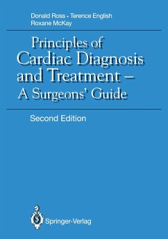 Principles of Cardiac Diagnosis and Treatment - Ross, Donald N.;English, Terence A.H. Sir;McKay, Roxane