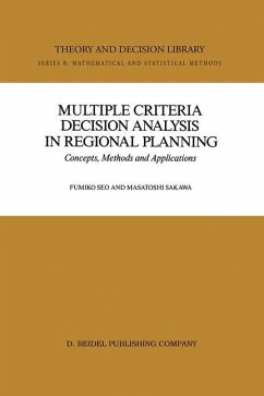 Multiple Criteria Decision Analysis in Regional Planning - Seo, Fumiko;Sakawa, Masatoshi