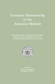 Economic Restructuring of the American Midwest Economic Restructuring of the American Midwest
