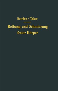 Reibung und Schmierung fester Körper - Bowden, Frank P.;Tabor, D.