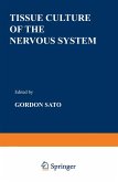Tissue Culture of the Nervous System Tissue Culture of the Nervous System