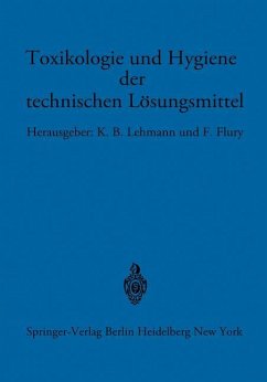 Toxikologie und Hygiene der technischen Lösungsmittel