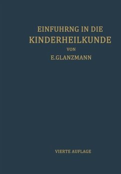 Einführung in die Kinderheilkunde - Glanzmann, Eduard