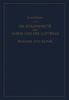 Die Schleimhäute des Ohres und der Luftwege - Schwarz, Martin