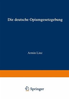 Die Deutsche Opiumgesetzgebung - Linz, Armin