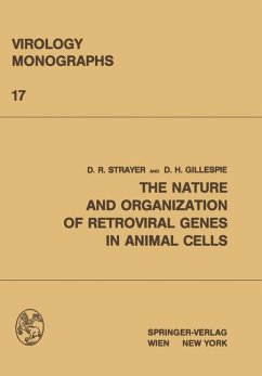 The Nature and Organization of Retroviral Genes in Animal Cells - Strayer, David R.; Gillespie, D. H.