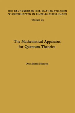 The Mathematical Apparatus for Quantum-Theories - Nikodym, Otton Martin