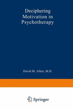 Deciphering Motivation in Psychotherapy - Allen, David Mark