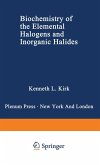 Biochemistry of the Elemental Halogens and Inorganic Halides Biochemistry of the Elemental Halogens and Inorganic Halides