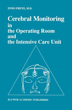 Cerebral Monitoring in the Operating Room and the Intensive Care Unit - Freye, Enno