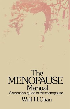 The Menopause Manual - Utian, W. H.