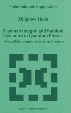 Feynman Integral and Random Dynamics in Quantum Physics - Haba, Z.