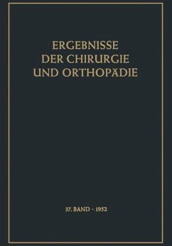 Ergebnisse der Chirurgie und Orthopädie - Bauer, Karl H.;Brunner, Alfred