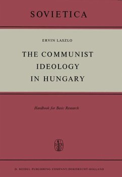 The Communist Ideology in Hungary - Laszlo, E.