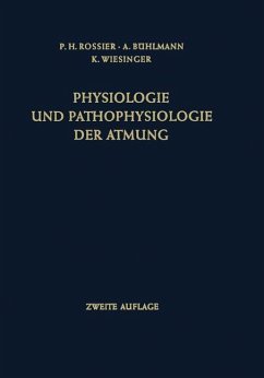 Physiologie und Pathophysiologie der Atmung - Rossier, Paul H.;Bühlmann, Albert;Wiesinger, Klaus