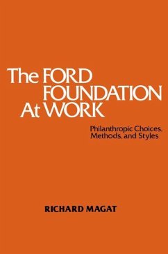 The Ford Foundation at Work - Magat, Richard