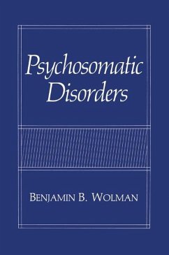 Psychosomatic Disorders - Wolman, Benjamin B.