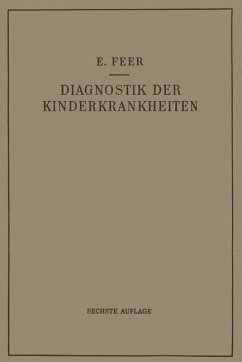 Diagnostik der Kinderkrankheiten mit Besonderer Berücksichtigung des Säuglings - Feer, Emil