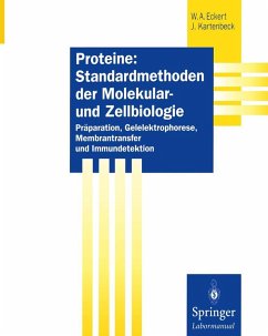 Proteine: Standardmethoden der Molekular- und Zellbiologie - Eckert, Werner A.;Kartenbeck, Jürgen