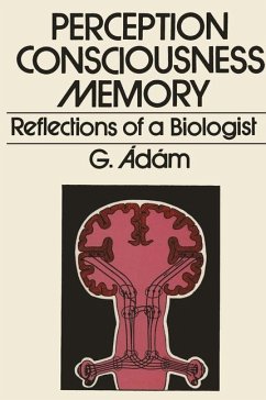 Perception, Consciousness, Memory - Adam, G.