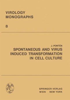 Spontaneous and Virus Induced Transformation in Cell Culture - Ponten, Jan