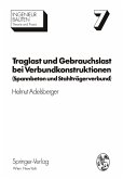 Traglast und Gebrauchslast bei Verbundkonstruktionen Traglast und Gebrauchslast bei Verbundkonstruktionen