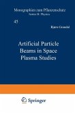 Artificial Particle Beams in Space Plasma Studies Artificial Particle Beams in Space Plasma Studies