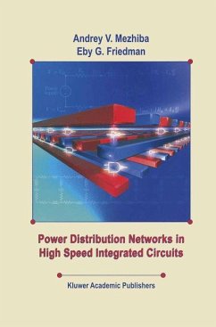 Power Distribution Networks in High Speed Integrated Circuits - Mezhiba, Andrey V.;Friedman, Eby G.