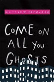 Come on All You Ghosts (eBook, ePUB)