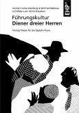 Führungskultur - Diener dreier Herren