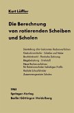 Die Berechnung von rotierenden Scheiben und Schalen Die Berechnung von rotierenden Scheiben und Schalen