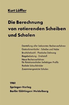 Die Berechnung von rotierenden Scheiben und Schalen - Löffler, K.