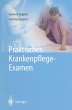 Praktisches Krankenpflege-Examen - Bild 1