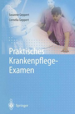 Praktisches Krankenpflege-Examen - Geppert, Susanne;Geppert, Cornelia