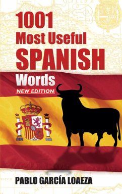 1001 Most Useful Spanish Words NEW EDITION (eBook, ePUB) - Garcia Loaeza, Pablo