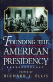 Founding the American Presidency (eBook, ePUB)