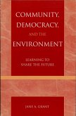 Community, Democracy, and the Environment (eBook, ePUB) Community, Democracy, and the Environment (eBook, ePUB)