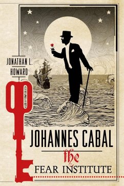 Johannes Cabal: The Fear Institute (eBook, ePUB) - Howard, Jonathan L.