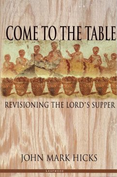 Come to the Table (eBook, ePUB) - Hicks, John Mark