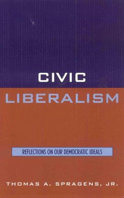 Civic Liberalism (eBook, ePUB) - Spragens Jr., Thomas A.