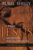 I Knew Jesus before He Was a Christian (eBook, ePUB)